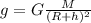 g=G\frac{M}{(R+h)^2}