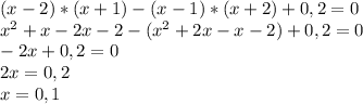 (x-2)*(x+1)-(x-1)*(x+2)+0,2=0\\x^2+x-2x-2-(x^2+2x-x-2)+0,2=0\\-2x+0,2=0\\2x=0,2\\x=0,1