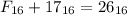 F_{16} + 17_{16} = 26_{16}