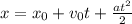 x=x_0+v_0t+ \frac{at^2}{2}