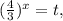 (\frac{4}{3}) ^x=t,