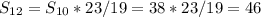 S_{12}=S_{10}*23/19=38*23/19=46