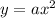 y=ax^2