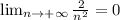 \lim_{n \to +\infty} \frac{2}{n^2}=0