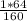 \frac{1*64}{160} 