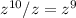 z^{10}/z=z^{9}