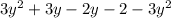 3y^{2} + 3y -2y -2-3y^{2}