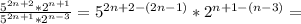 \frac{5^{2n+2}*2^{n+1}}{5^{2n+1}*2^{n-3}}=5^{2n+2-(2n-1)}*2^{n+1-(n-3)}=