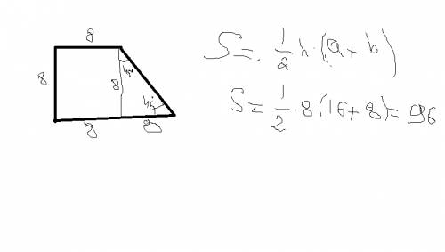 Найдите площадь прямоугольной трапеции если две меньшие стороны равны 8 см а острый угол равен 45гра