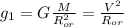 g_{1}=G\frac{M}{R_{or}^2}=\frac{V^2}{R_{or}}