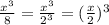 \frac{x^3}{8}=\frac{x^3}{2^3}=(\frac{x}{2})^3