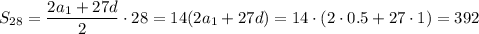S_{28}= \dfrac{2a_1+27d}{2}\cdot 28=14(2a_1+27d)=14\cdot(2\cdot 0.5+27\cdot 1)= 392