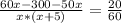 \frac{60x-300-50x}{x*(x+5)}=\frac{20}{60} 