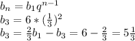 b_{n}=b_{1}q^{n-1}\\b_{3}=6*({\frac{1}{3}})^2\\b_{3}=\frac{2}{3} b_{1}-b_{3}=6-\frac{2}{3}=5\frac{1}{3}