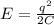 E=\frac{q^2}{2C}