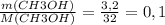 \frac{m(CH3OH)}{M(CH3OH)}=\frac{3,2}{32}= 0,1