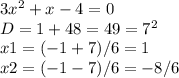 3x^2+x-4=0\\ D=1+48=49=7^2\\ x1=(-1+7)/6=1\\ x2=(-1-7)/6=-8/6\\