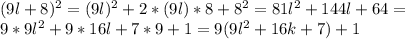 (9l+8)^2=(9l)^2+2*(9l)*8+8^2=81l^2+144l+64=\\ 9*9l^2+9*16l+7*9+1=9(9l^2+16k+7)+1
