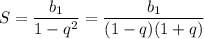 S=\dfrac{b_1}{1-q^2}=\dfrac{b_1}{(1-q)(1+q)}