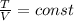 \frac{T}{V} = const