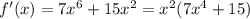 f'(x)=7x^6+15x^2=x^2(7x^4+15)