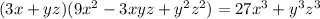 (3x +yz)(9x^2 -3xyz+y^2z^2)=27x^3+y^3z^3