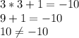 3*3+1=-10\\9+1=-10\\10\neq -10