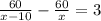 \frac{60}{x - 10} - \frac{60}{x} = 3