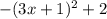 -(3x+1)^2+2