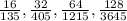 \frac{16}{135} ,\frac{32}{405} ,\frac{64}{1215} ,\frac{128}{3645}