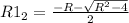 R1_{2}=\frac{-R-\sqrt{R^2-4}}{2}
