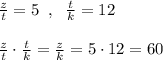 \frac{z}{t}=5\; \; ,\; \; \frac{t}{k}=12\\\\\frac{z}{t}\cdot \frac{t}{k}=\frac{z}{k}=5\cdot 12=60