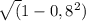 \sqrt (1 - 0,8^2)