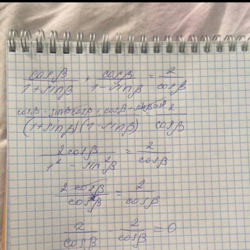 [tex] \frac{ \cos \beta }{1 + \sin\beta } + \frac{ \ \cos \beta }{1 - \sin\beta } = \frac{2}{ \cos \