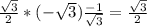 \frac{\sqrt3}{2}*(-\sqrt3)\frac{-1}{\sqrt3}}=\frac{\sqrt3}{2}
