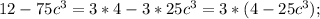 12-75c^3=3*4-3*25c^3=3*(4-25c^3);