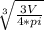 \sqrt[3]{\frac{3V}{4* pi}}
