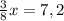 \frac{3}{8}x=7,2