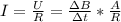 I = \frac{U}{R} = \frac{\Delta B}{\Delta t} * \frac{A}{R}