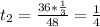 t_2= \frac{36* \frac{1}{3} }{48}= \frac{1}{4}