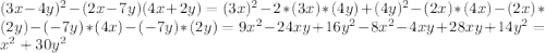(3x-4y)^2-(2x-7y)(4x+2y)=(3x)^2-2*(3x)*(4y)+(4y)^2-(2x)*(4x)-(2x)*(2y)-(-7y)*(4x)-(-7y)*(2y)=9x^2-24xy+16y^2-8x^2-4xy+28xy+14y^2=x^2+30y^2