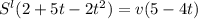 S^l(2+5t-2t^2) = v(5-4t)