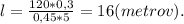 l =\frac{120*0,3}{0,45*5} = 16 (metrov).
