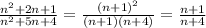 \frac{n^2+2n+1}{n^2+5n+4}=\frac{(n+1)^2}{(n+1)(n+4)}=\frac{n+1}{n+4}