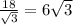 \frac{18}{\sqrt3}=6\sqrt3
