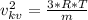 v^2_{kv} = \frac{3*R*T}{m}