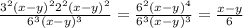 \frac{3^{2}(x-y)^{2}2^{2}(x-y)^{2}}{6^{3}(x-y)^{3}}=\frac{6^{2}(x-y)^{4}}{6^{3}(x-y)^{3}}=\frac{x-y}{6}
