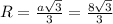 R=\frac{a\sqrt{3}}{3}=\frac{8\sqrt{3}}{3}