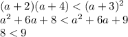 (a+2)(a+4)<(a+3)^2\\ a^2+6a+8<a^2+6a+9\\ 8<9