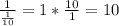 \frac{1}{\frac{1}{10}}=1*\frac{10}{1}=10